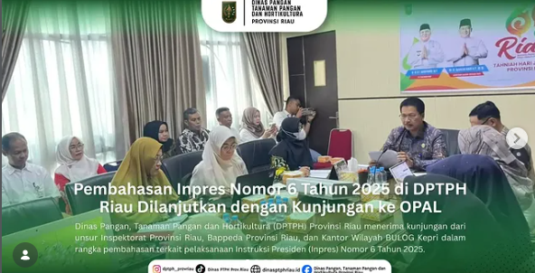 Pembahasan Inpres Nomor 6 Tahun 2025 di DPTPH Riau Dilanjutkan dengan Kunjungan ke OPAL